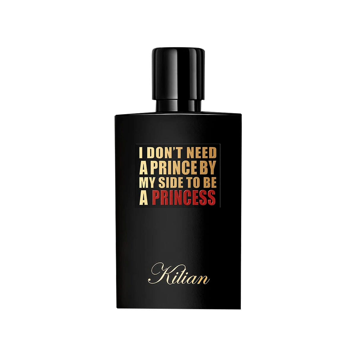 Kilian I Don't Need A Prince By My Side To Be A Princess