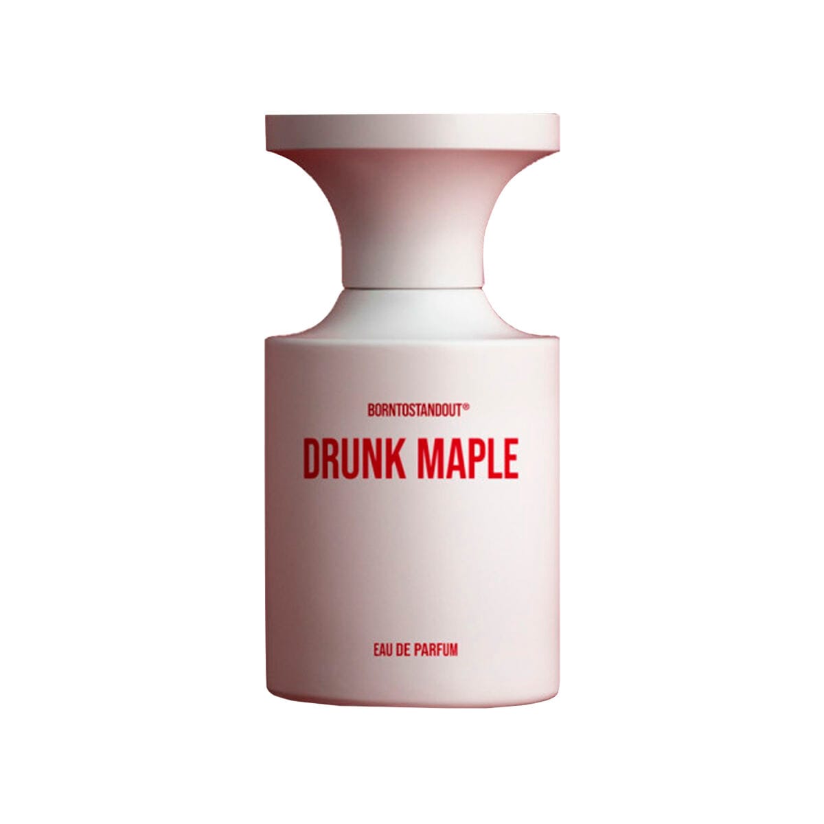 BORNTOSTANDOUT Drunk Maple