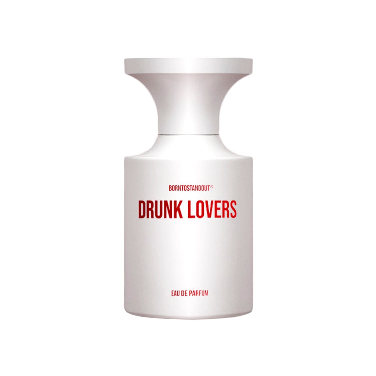 BORNTOSTANDOUT Drunk Lovers